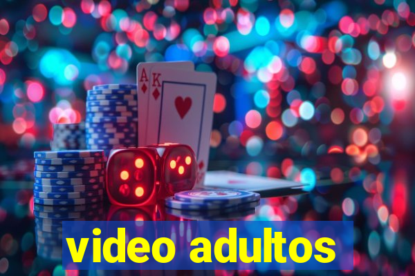 video adultos